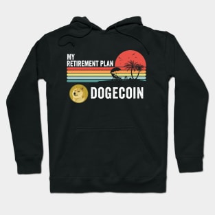 Vintage Dogecoin My Retirement Plan Crypto Token Cryptocurrency Wallet Birthday Gift For Men Women Hoodie